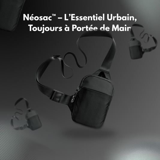 Néosac™ – L’Essentiel Urbain, Toujours à Portée de Main